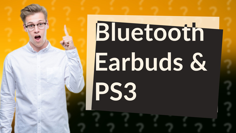 Bluetooth Earbuds & PS3