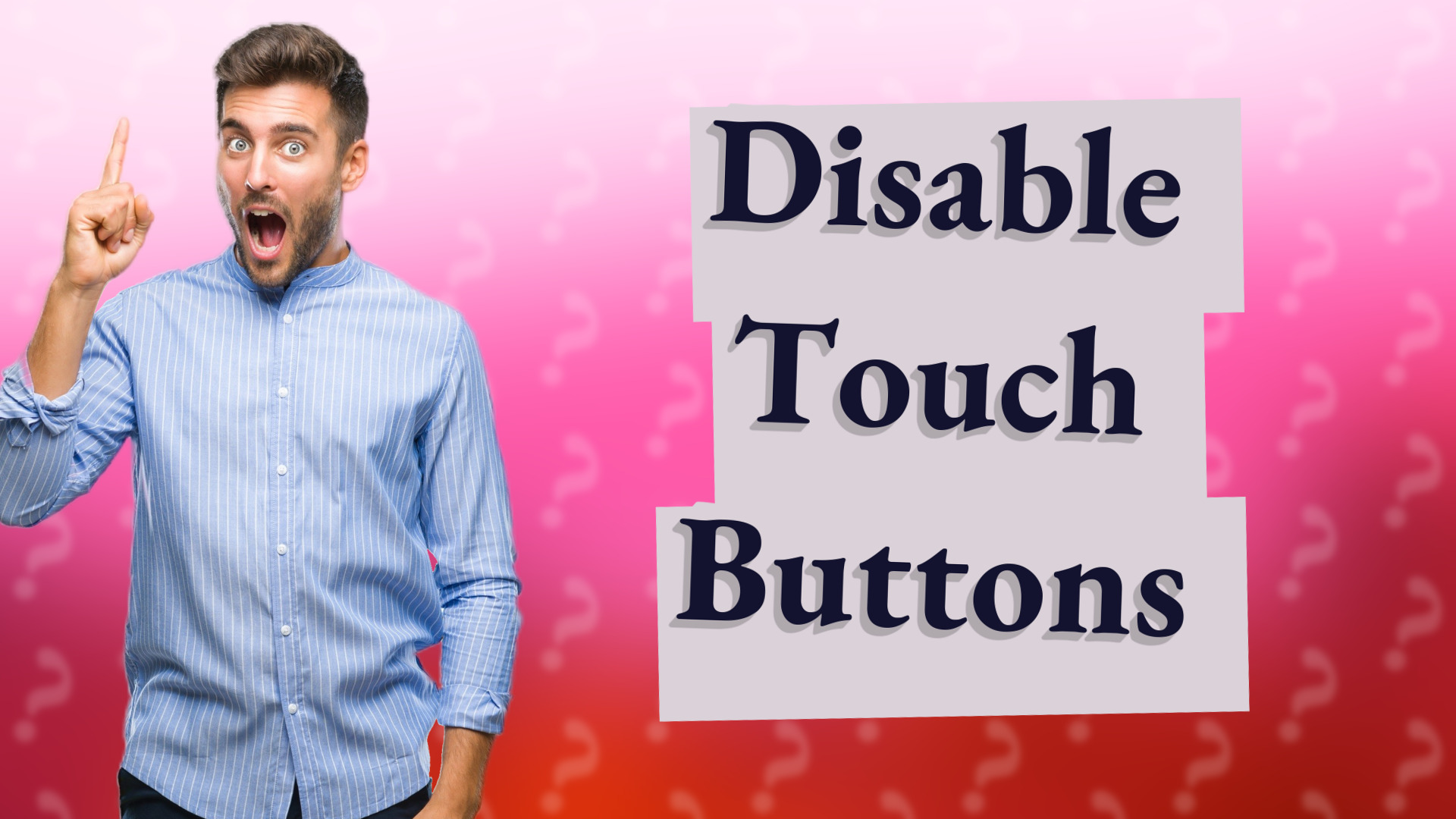 Disable Touch Buttons