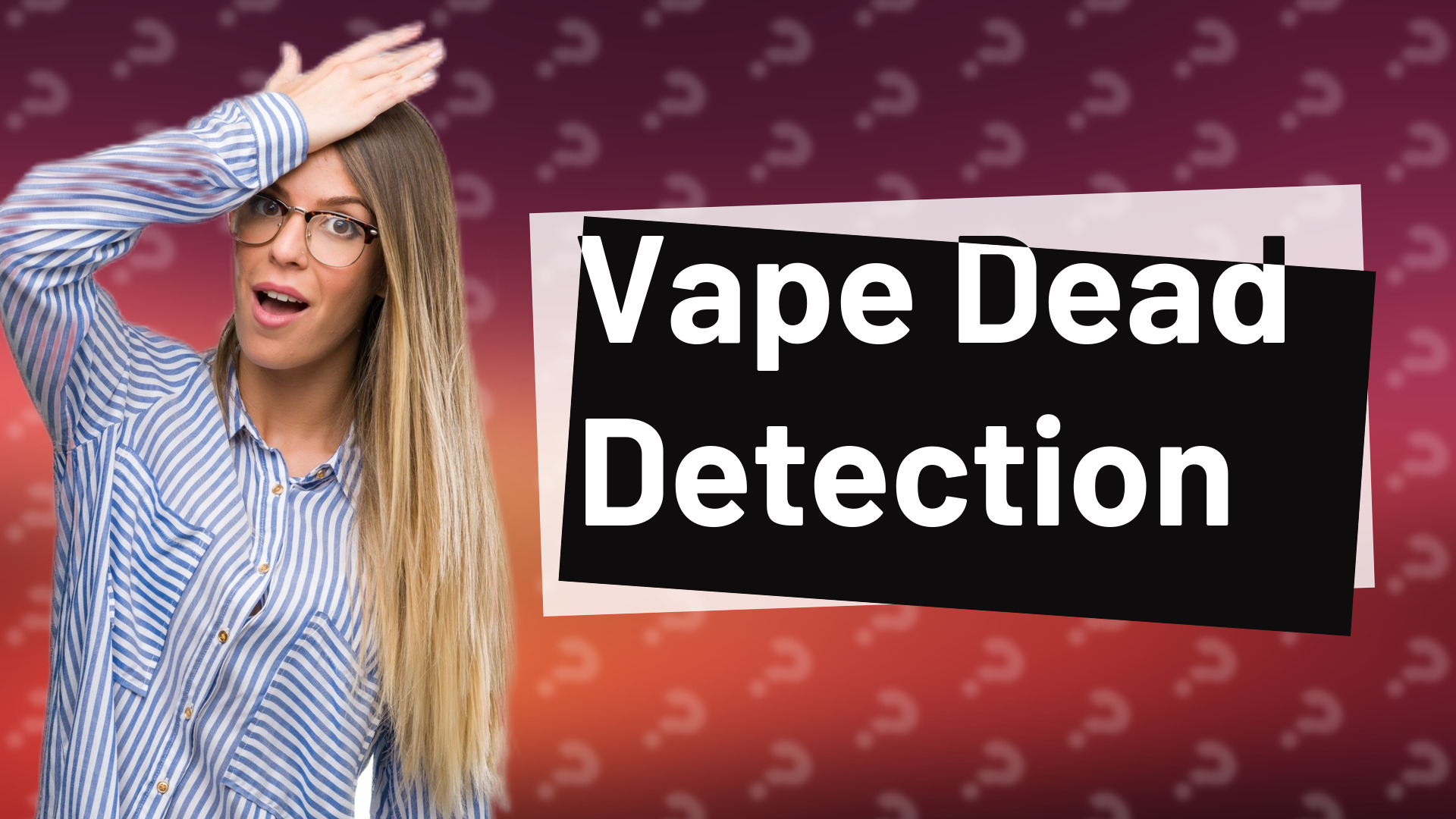 Vape Dead Detection