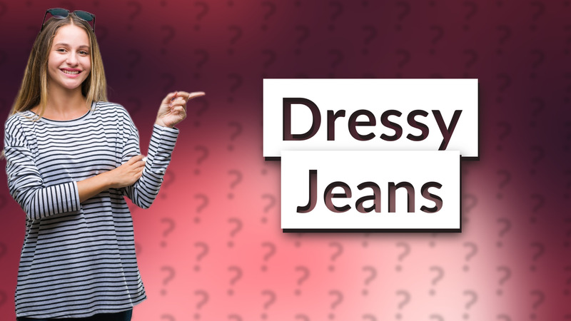 Dressy Jeans