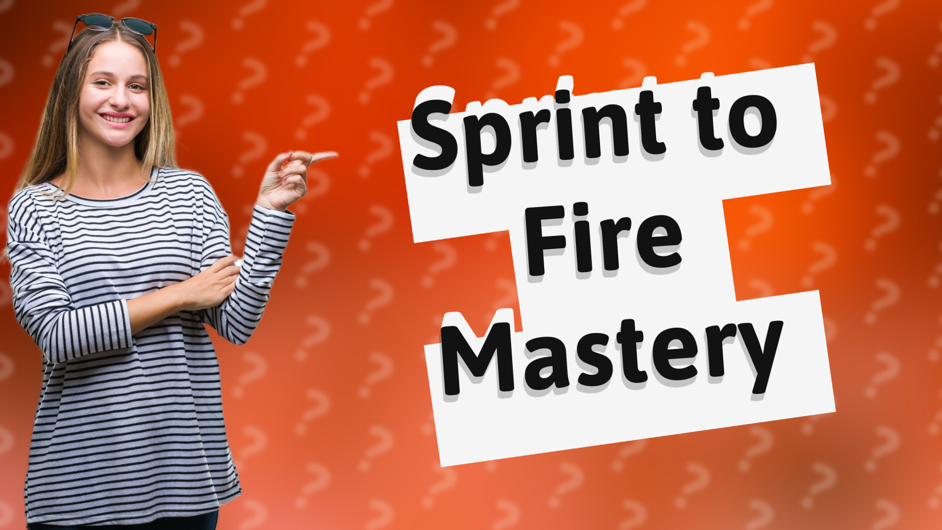 Sprint to Fire Mastery