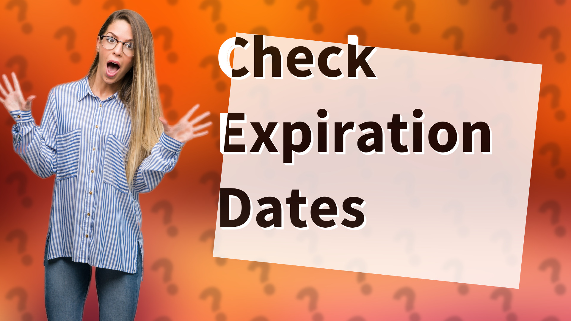 Check Expiration Dates