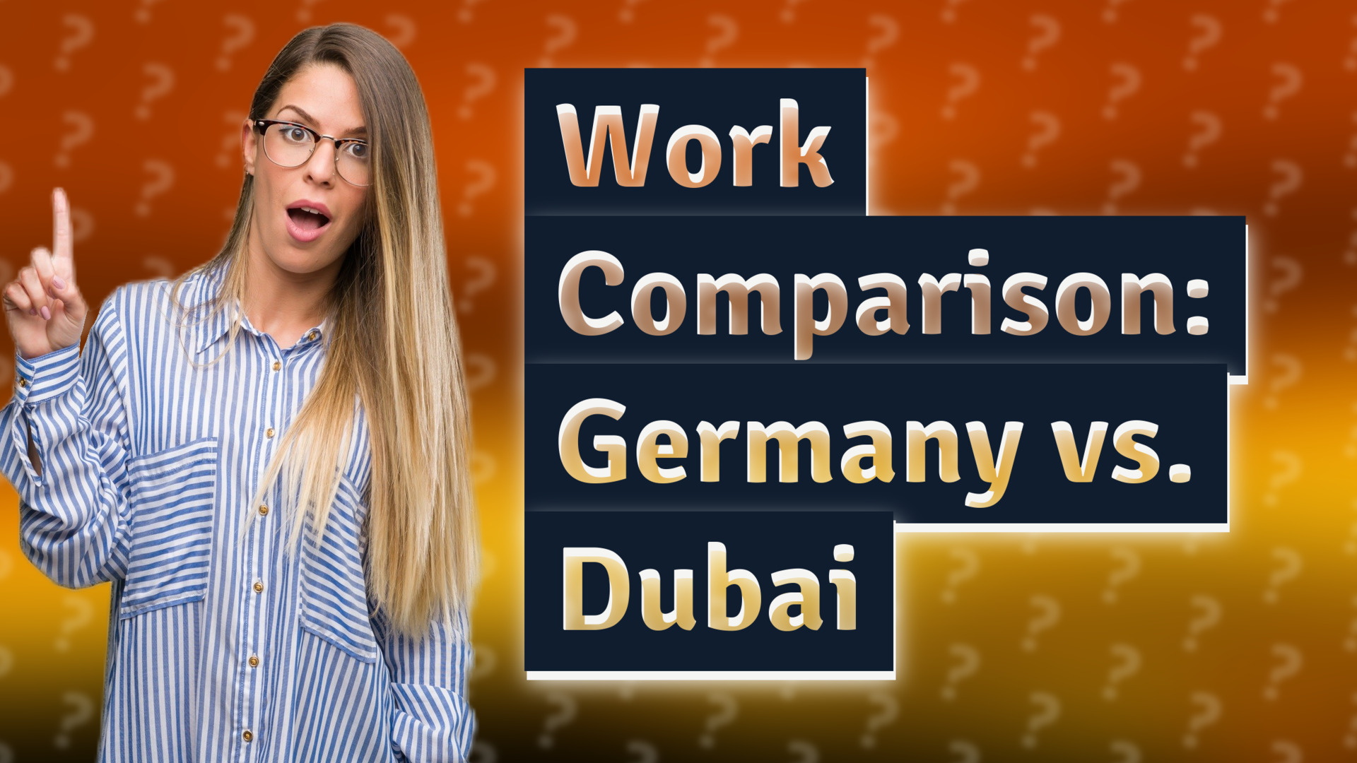 Work Comparison: Germany vs. Dubai