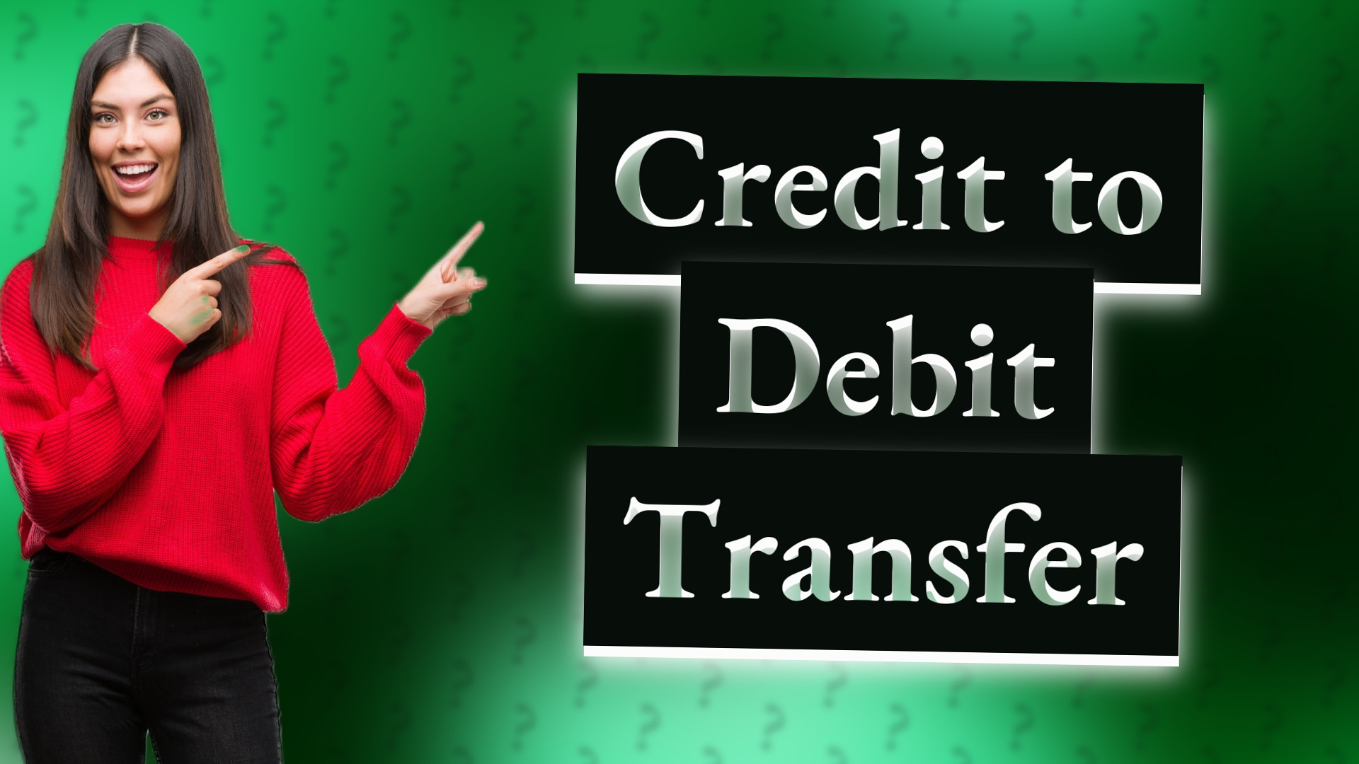 Credit to Debit Transfer