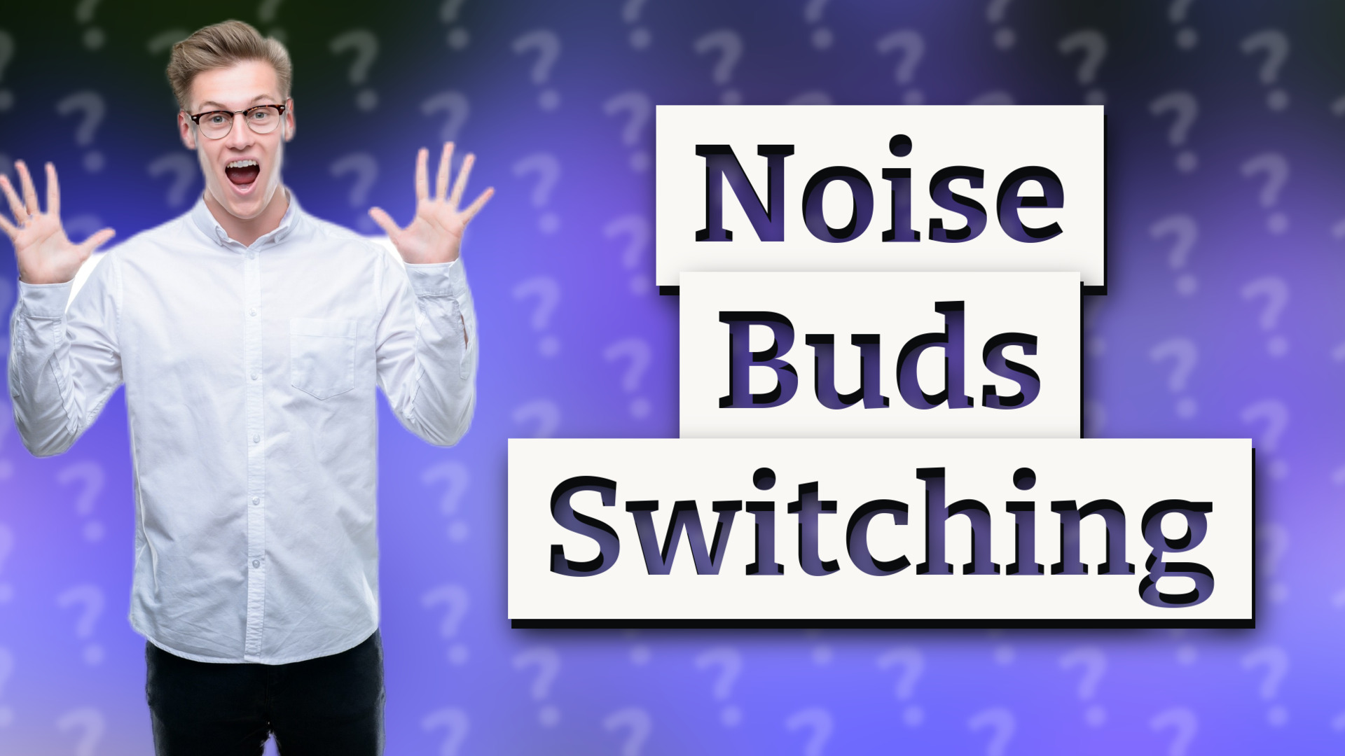 Noise Buds Switching