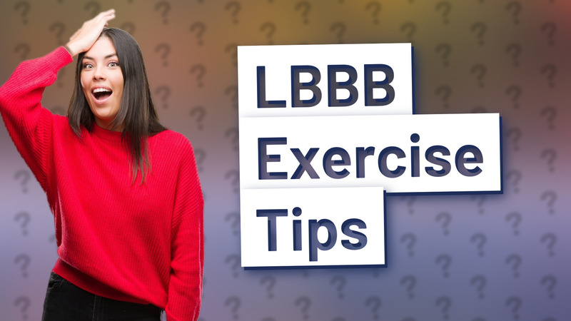 LBBB Exercise Tips