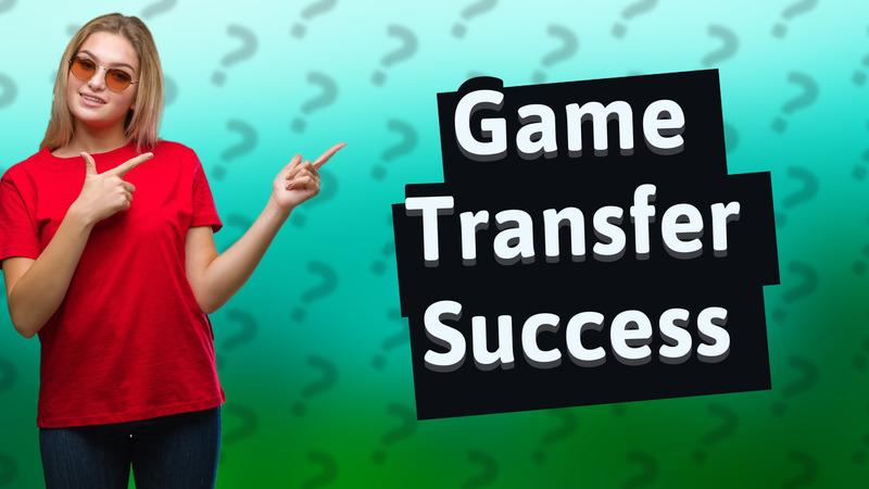 Game Transfer Success
