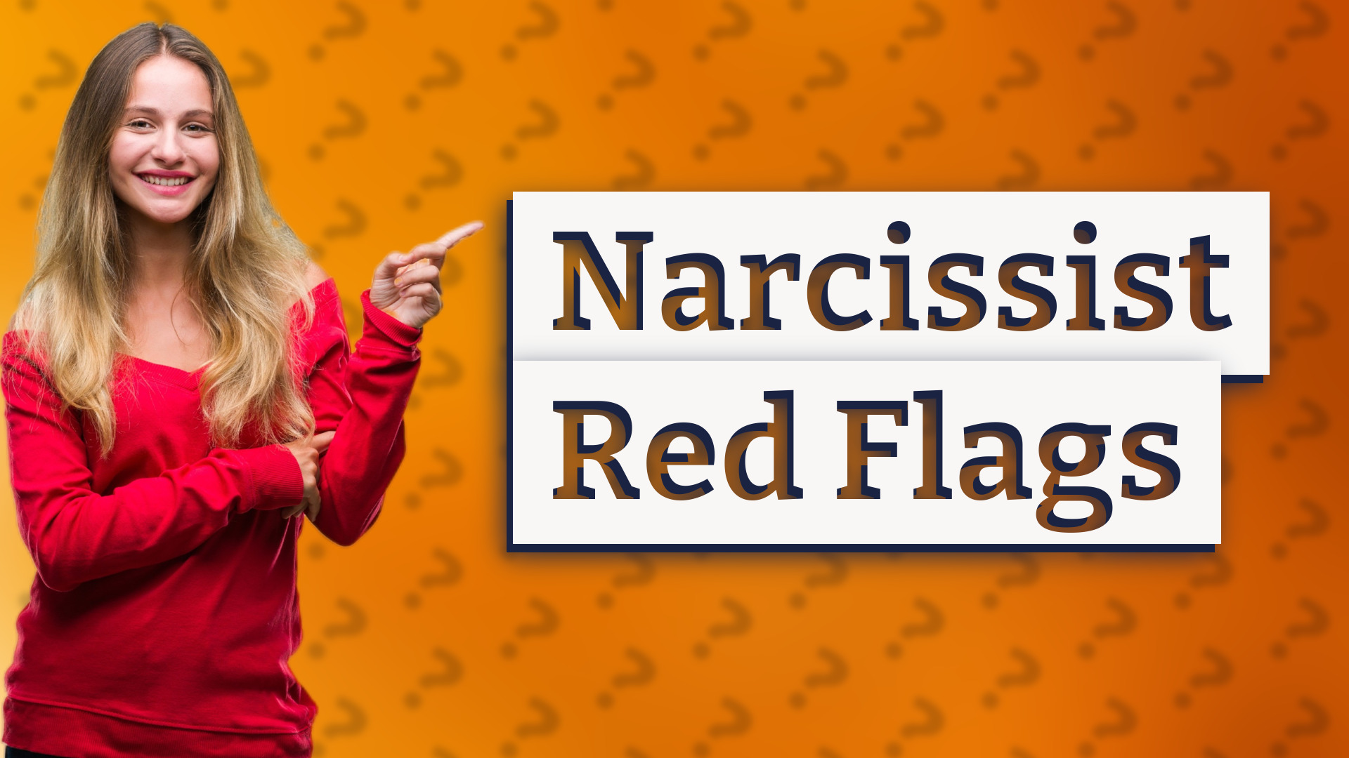 Narcissist Red Flags