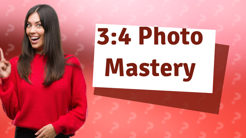 3:4 Photo Mastery