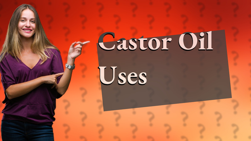 Castor Oil Uses