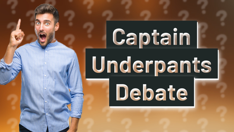 Captain Underpants Debate