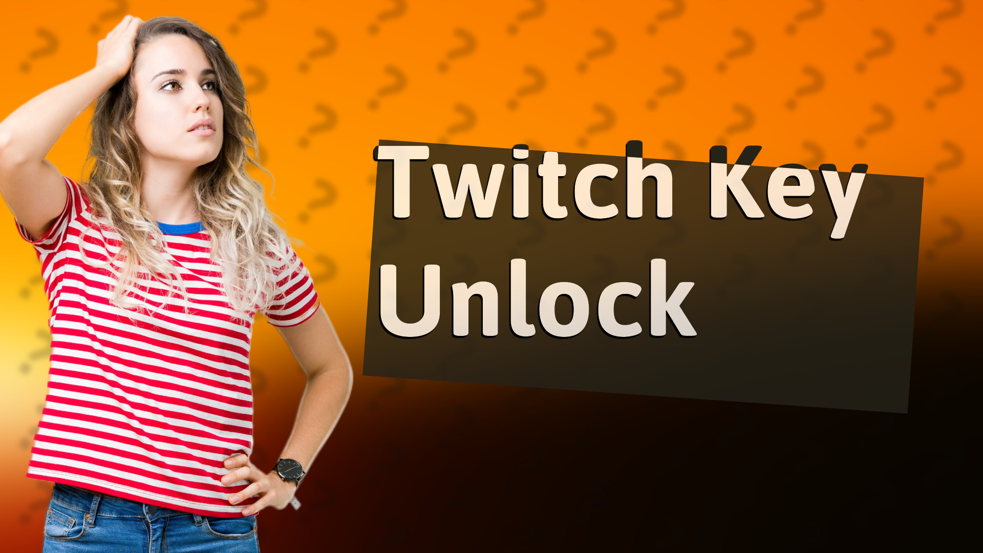 Twitch Key Unlock