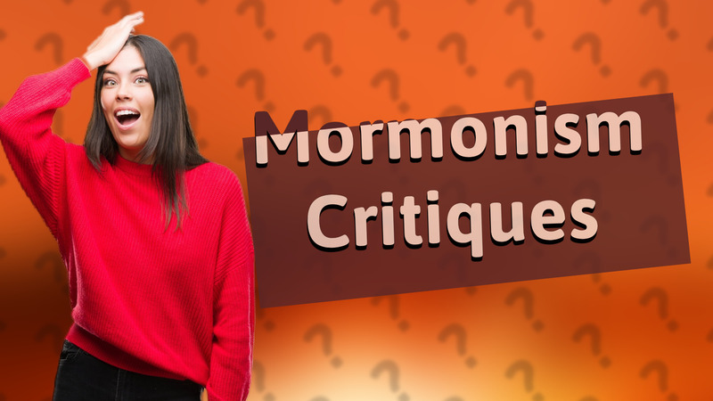 Mormonism Critiques