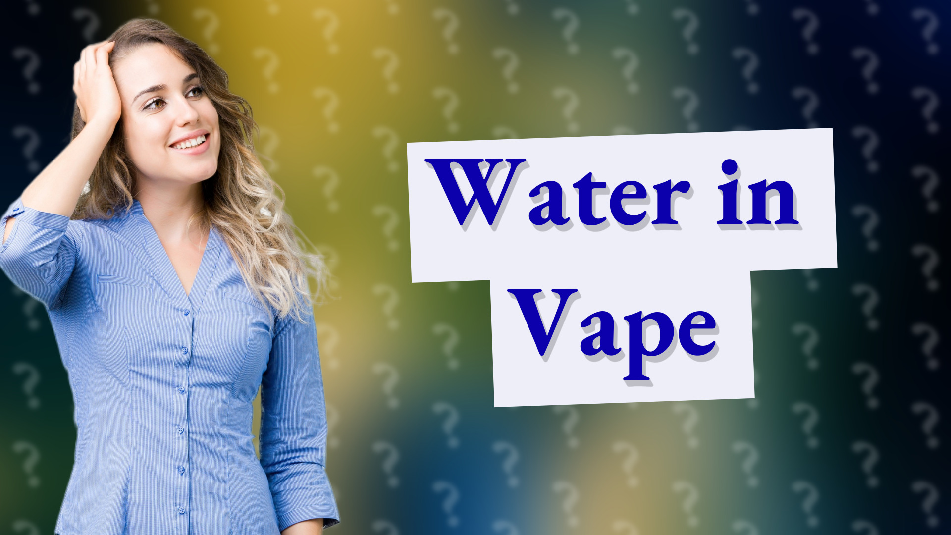 Water in Vape