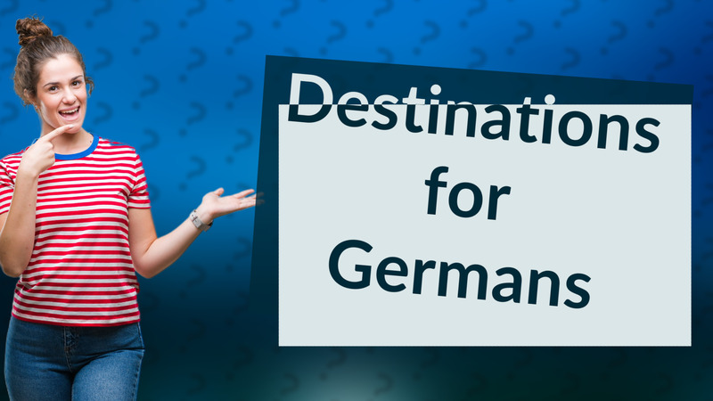 Destinations for Germans