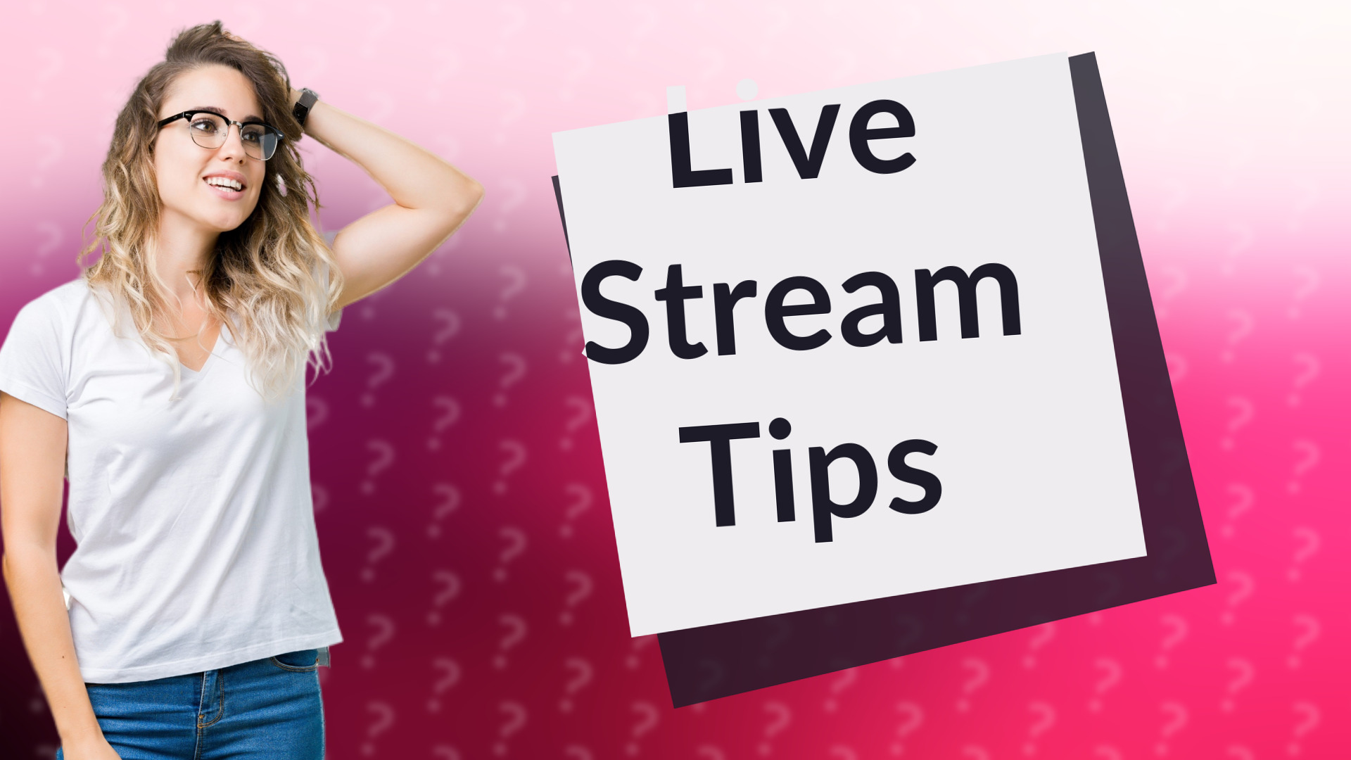 Live Stream Tips