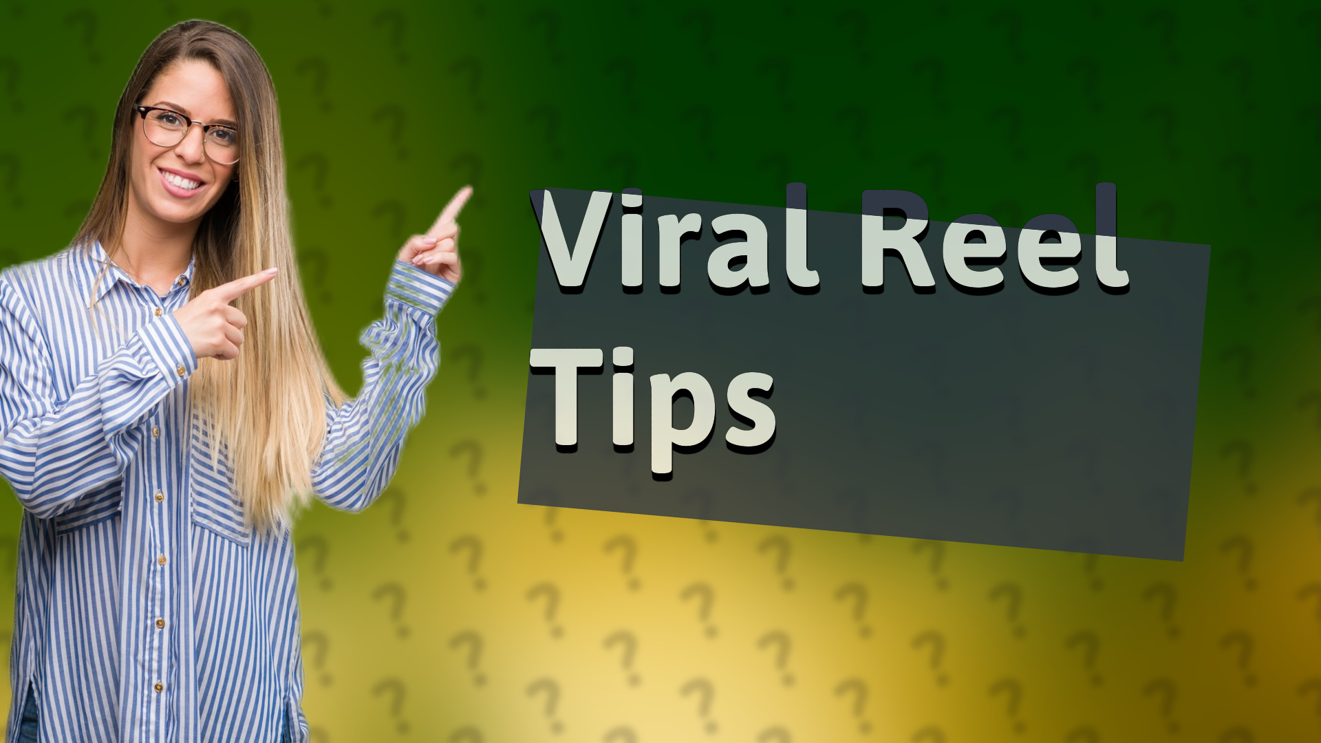 Viral Reel Tips