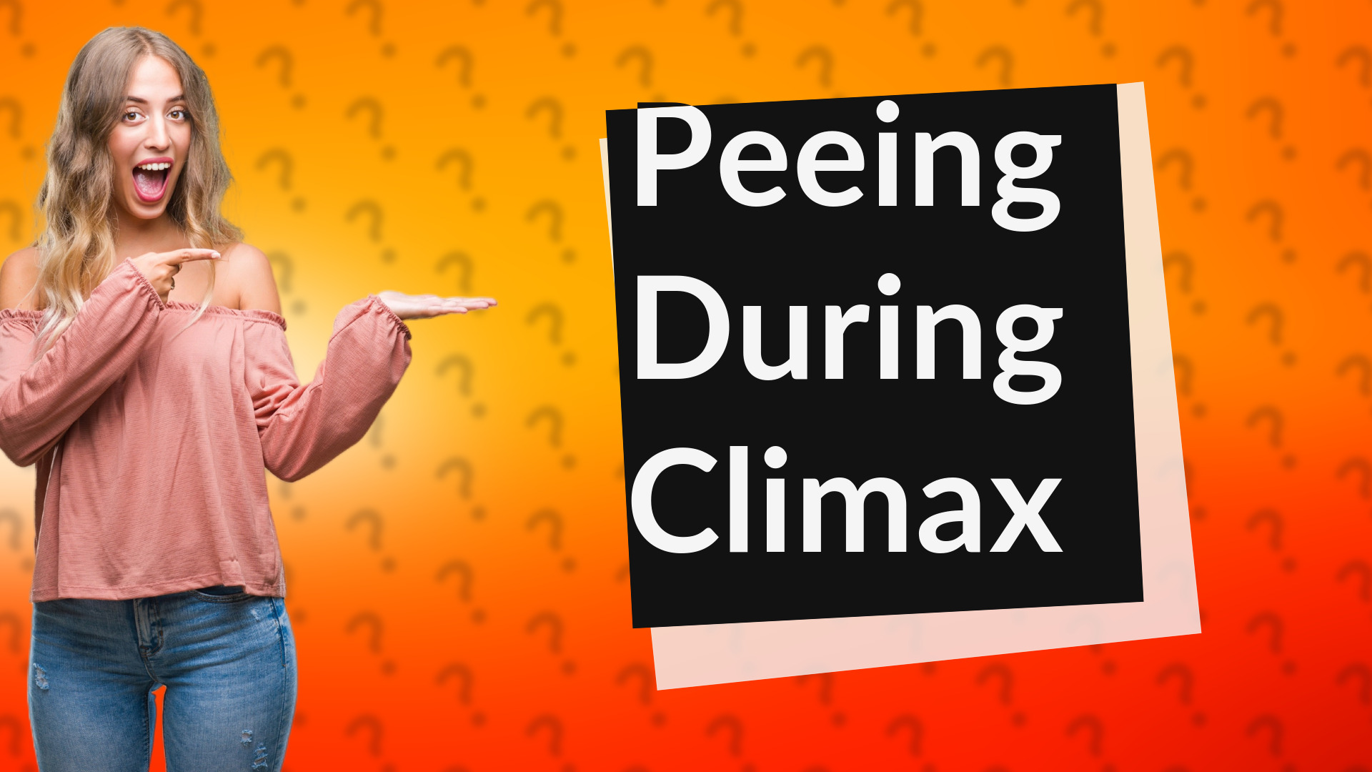 Peeing During Climax