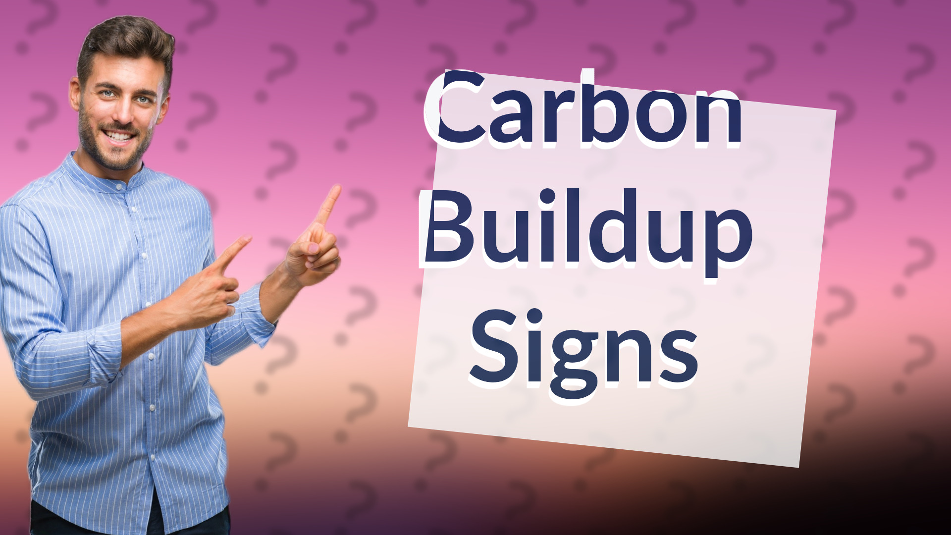 Carbon Buildup Signs
