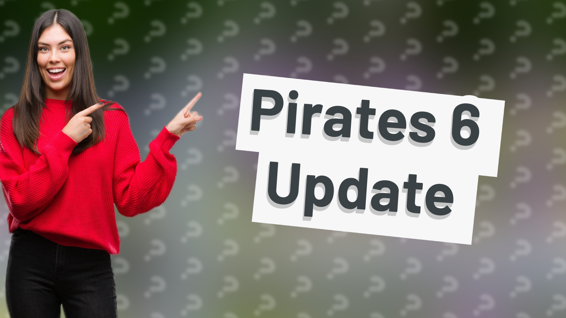 Pirates 6 Update