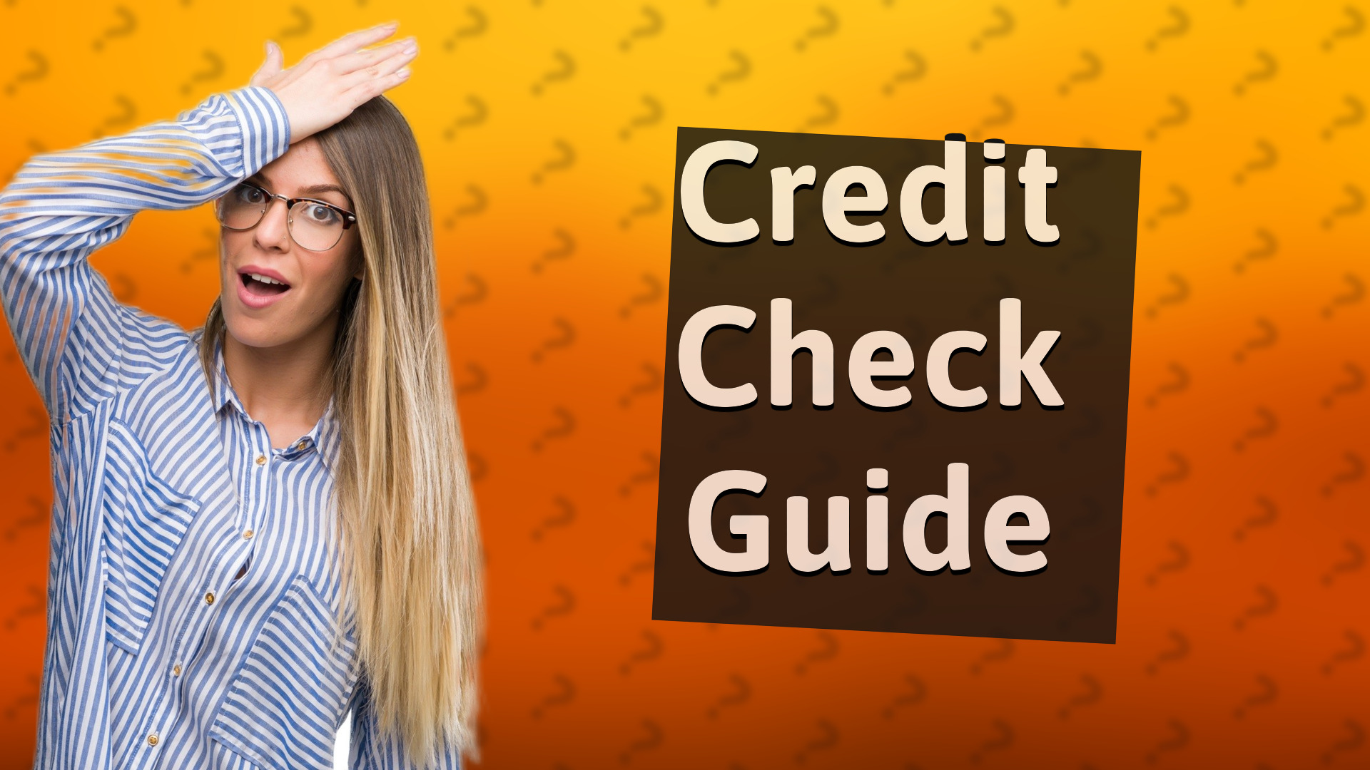 Credit Check Guide