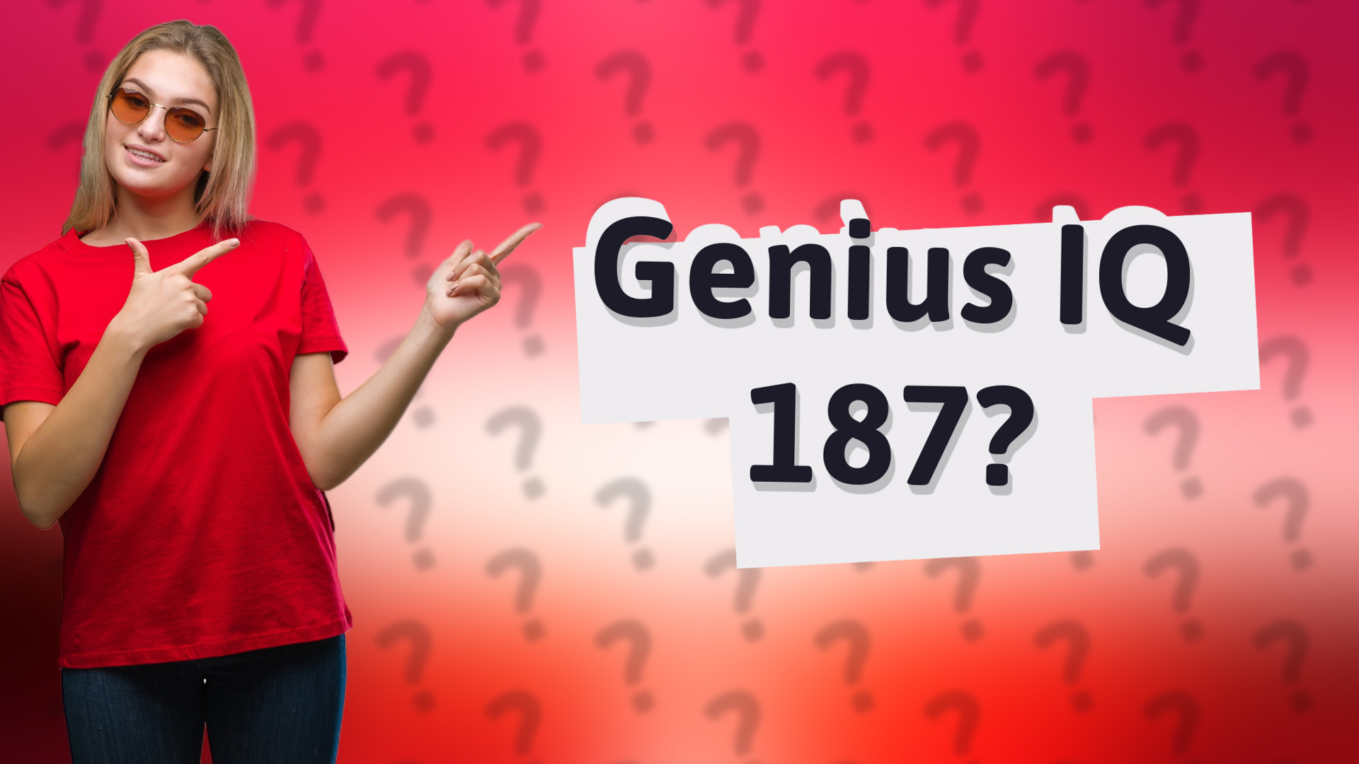 Genius IQ 187?