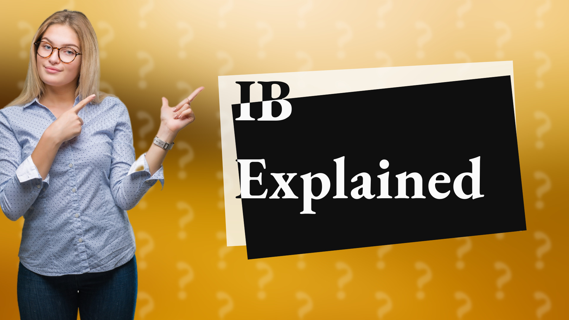 IB Explained