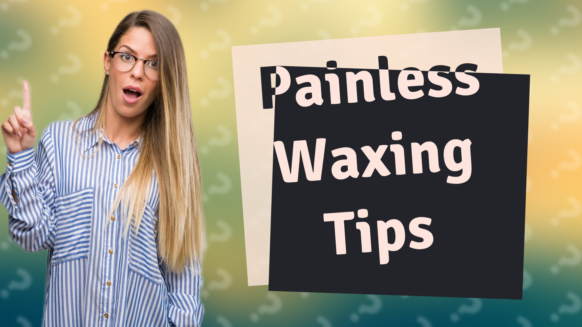 Painless Waxing Tips