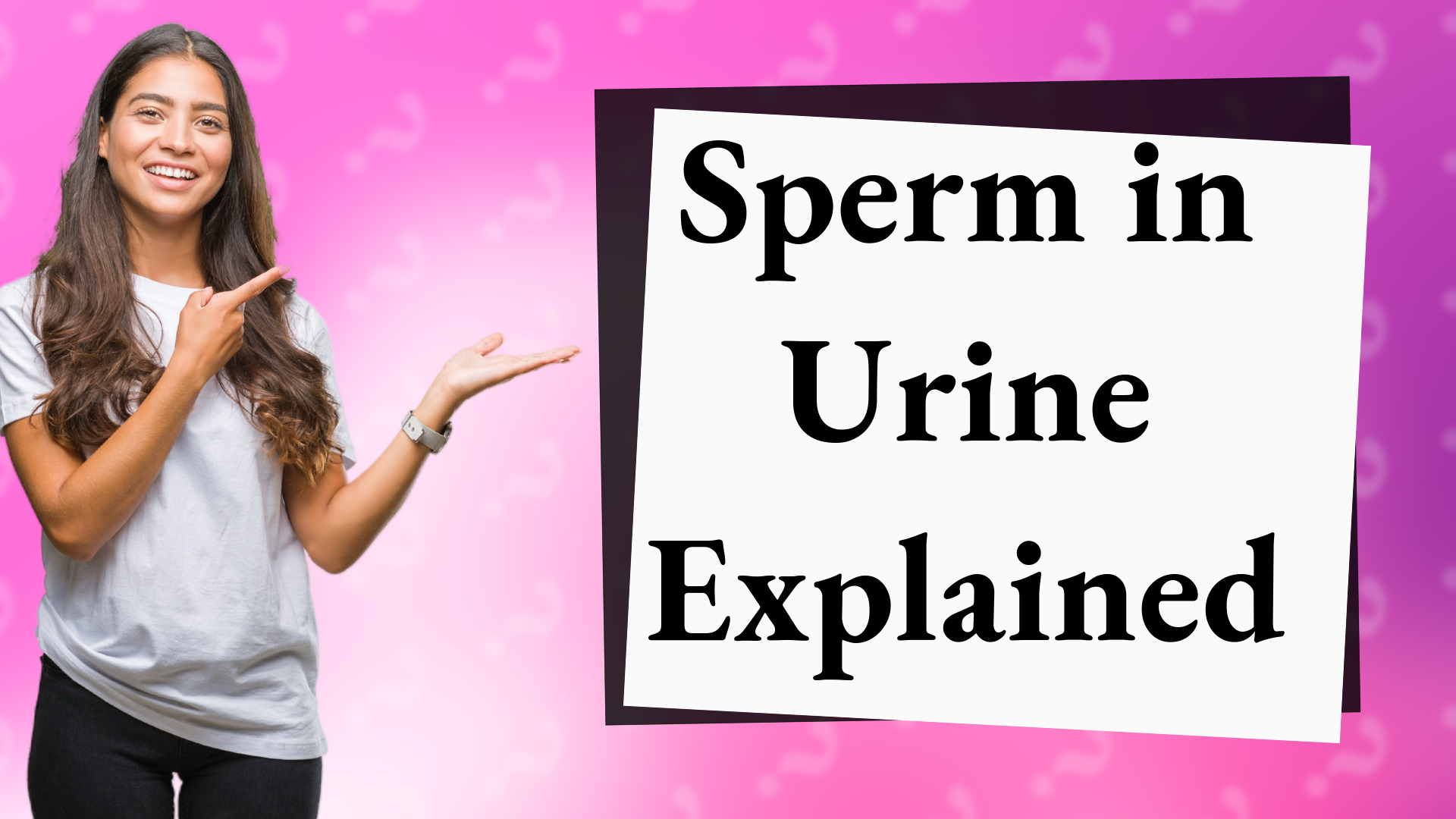 Sperm in Urine Explained