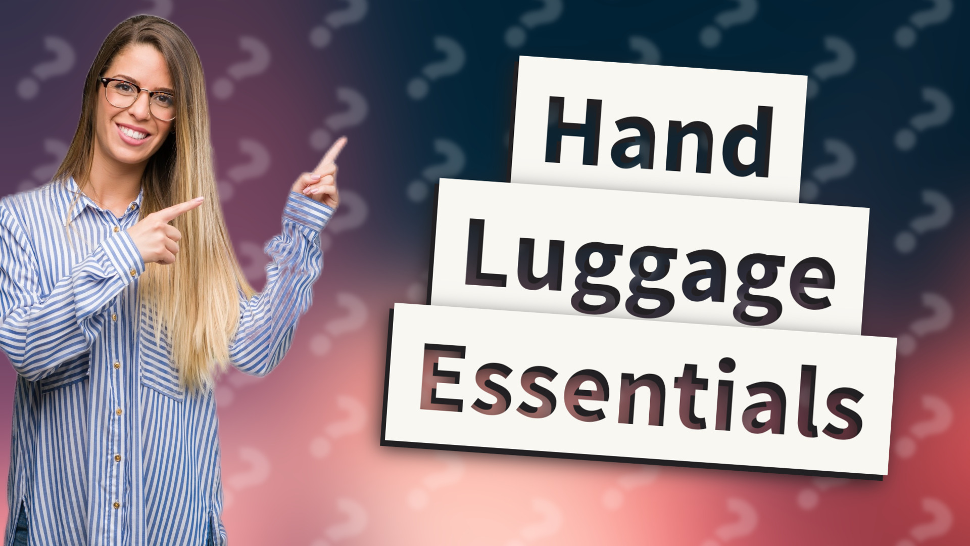 Hand Luggage Essentials