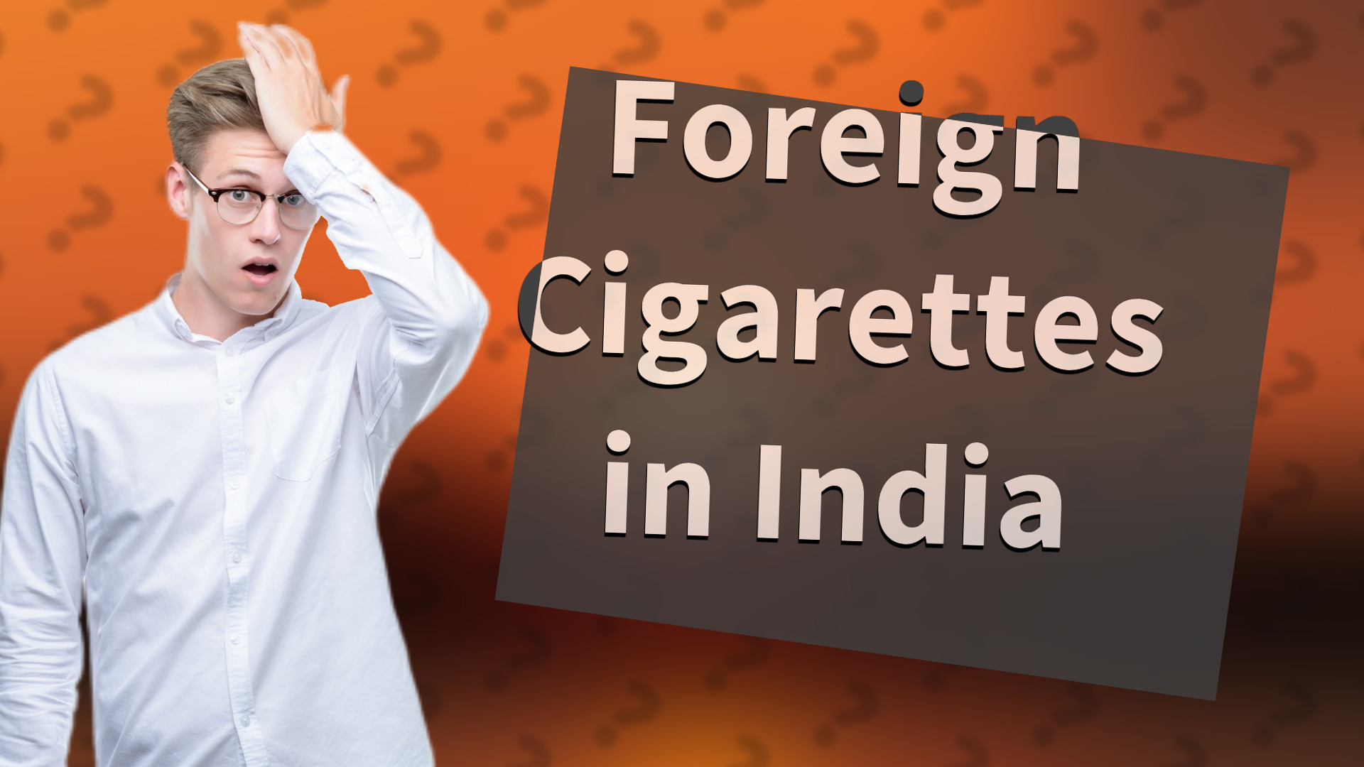 Foreign Cigarettes in India