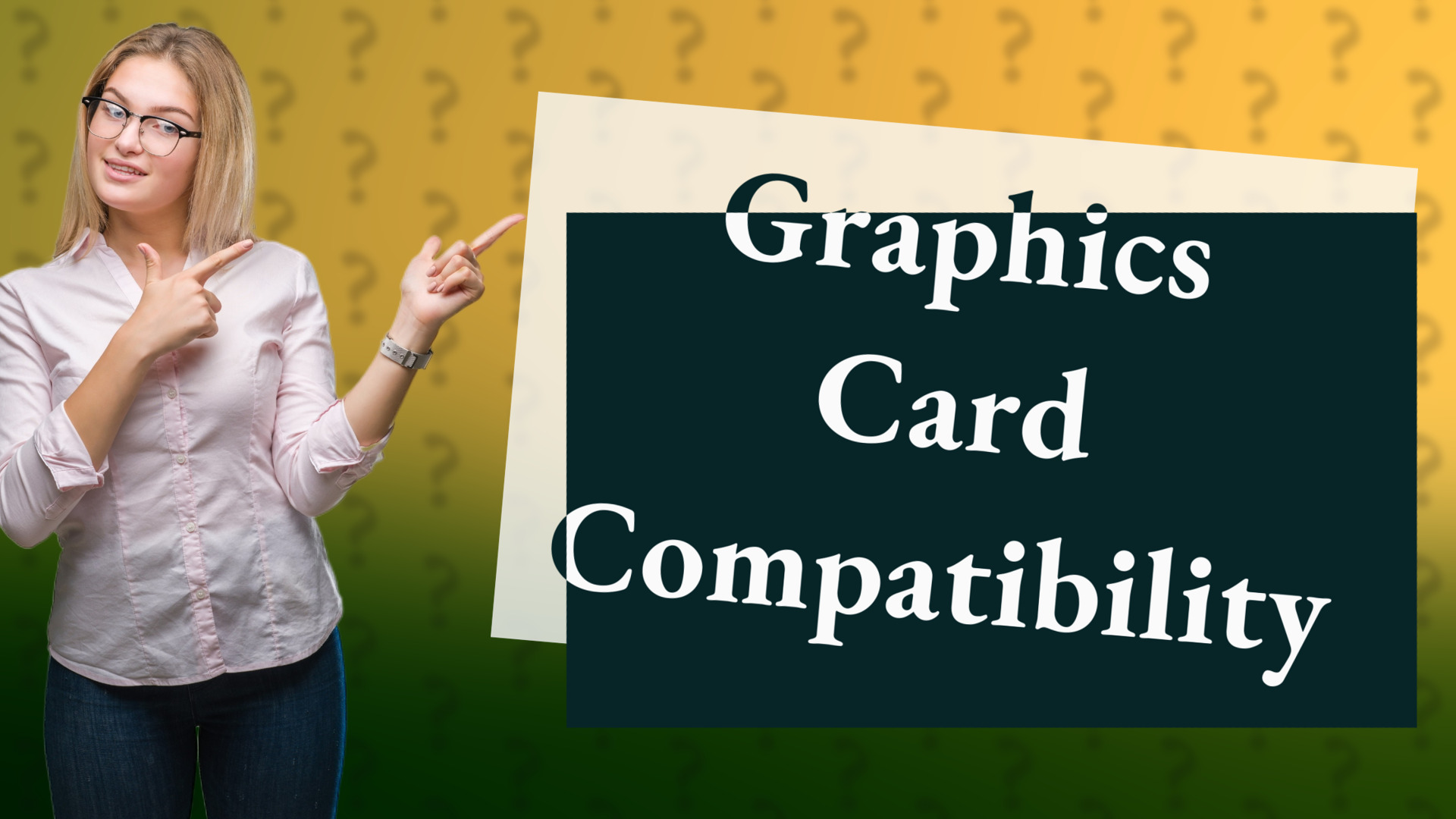 Graphics Card Compatibility