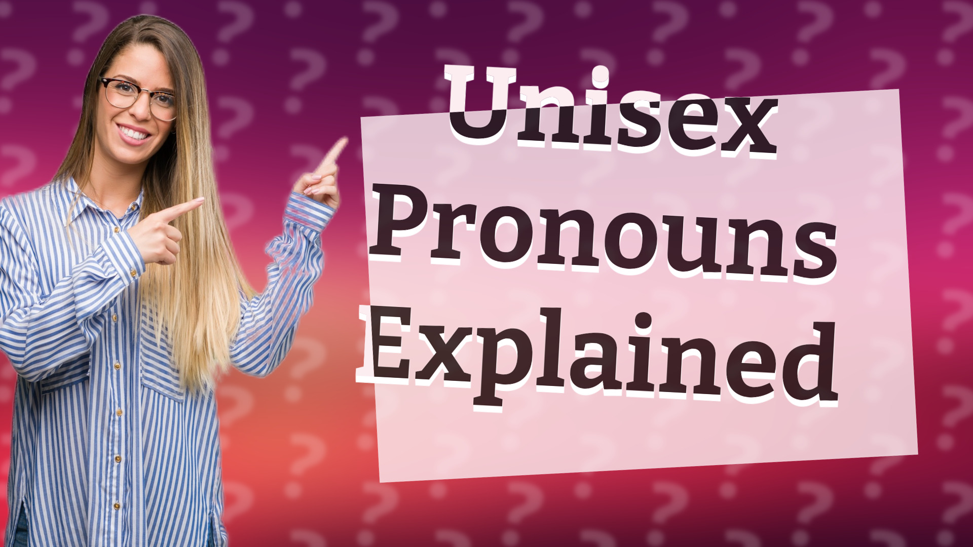 Unisex Pronouns Explained