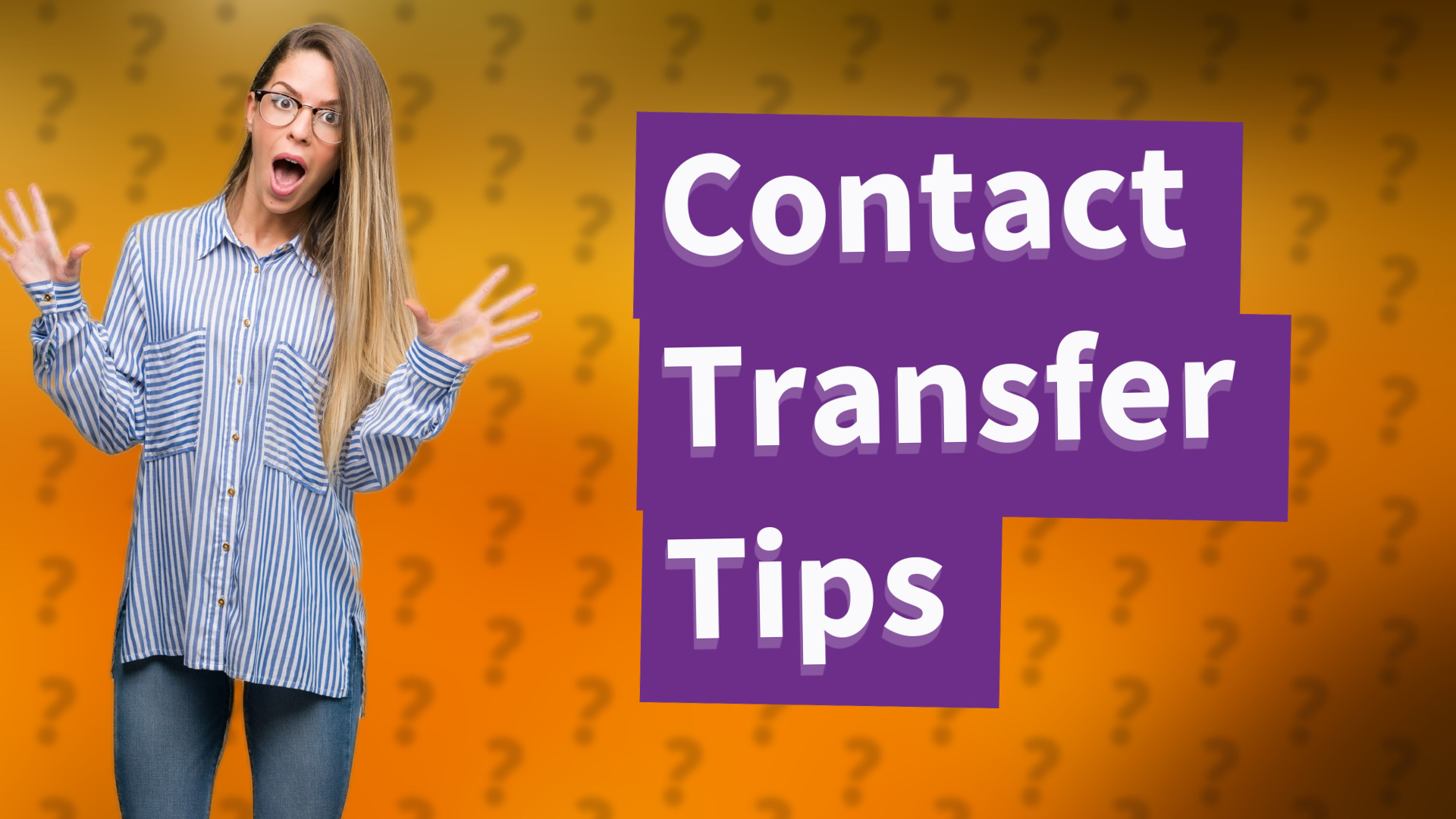 Contact Transfer Tips