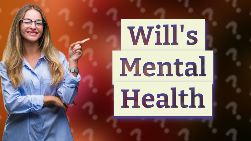 Will's Mental Health