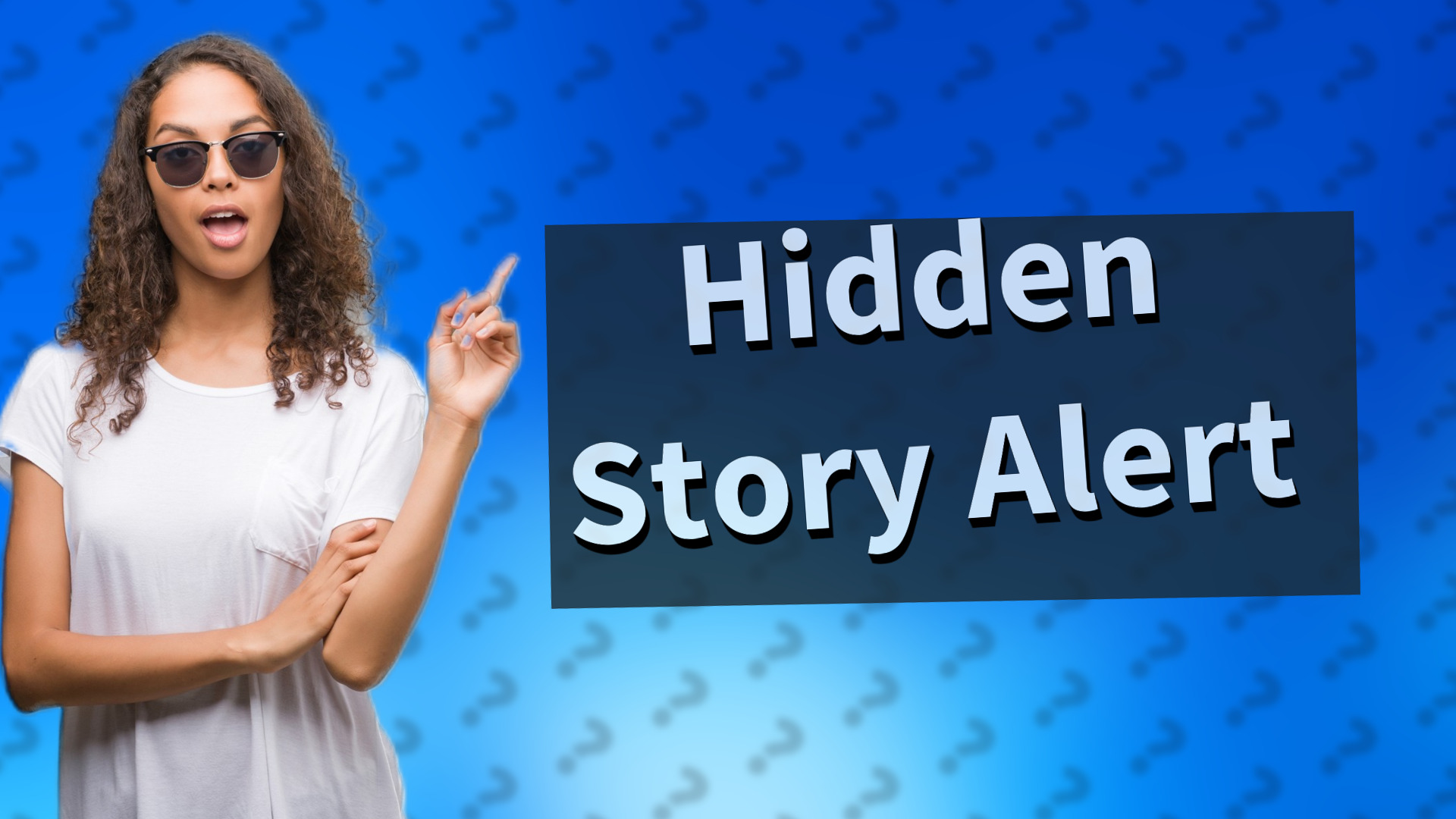 Hidden Story Alert