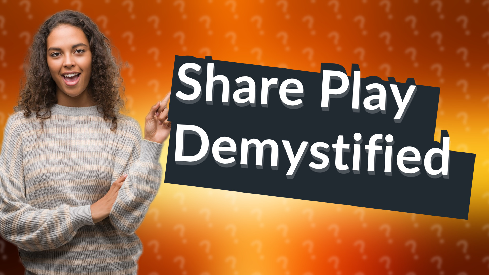 Share Play Demystified