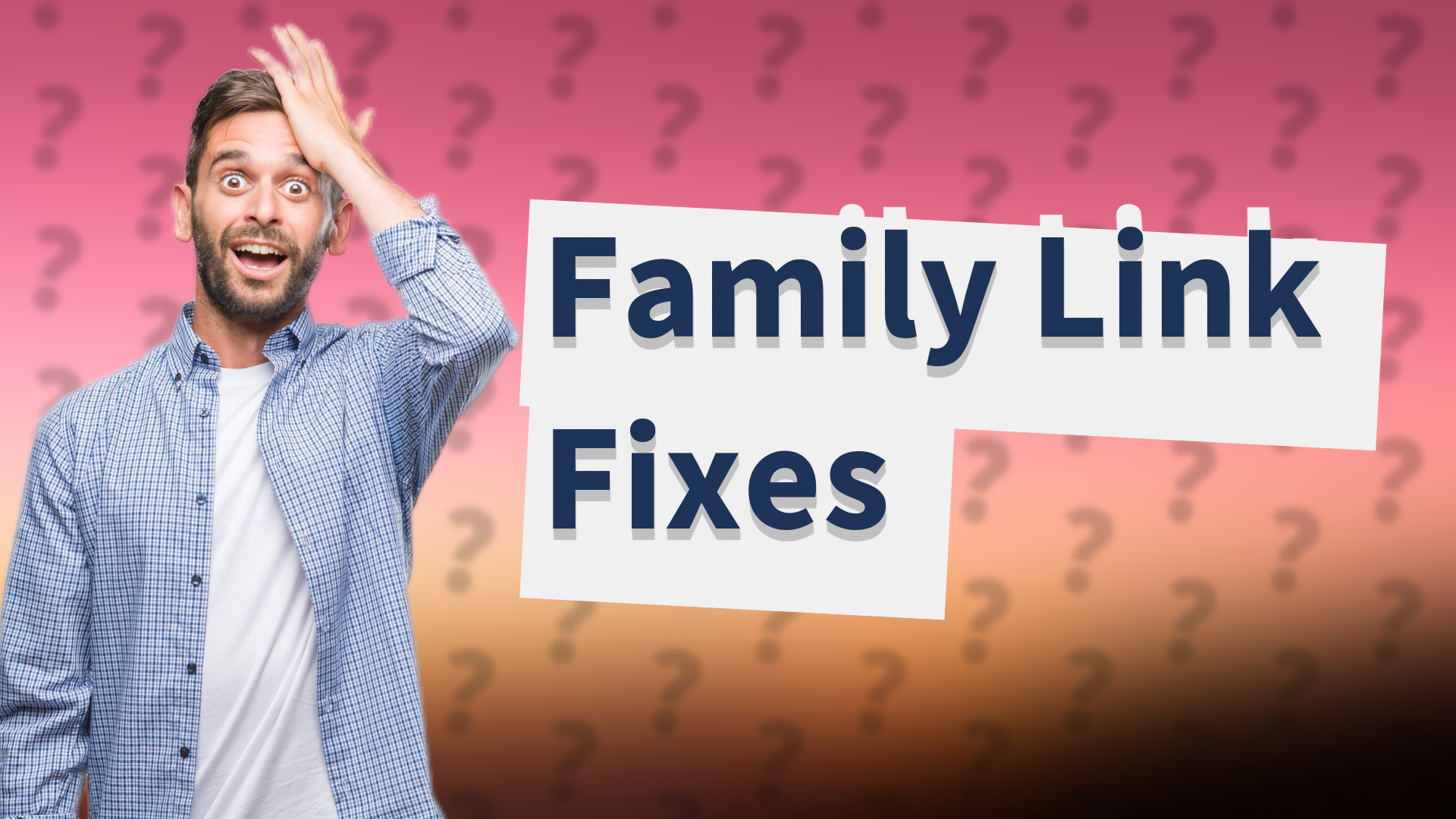 Family Link Fixes