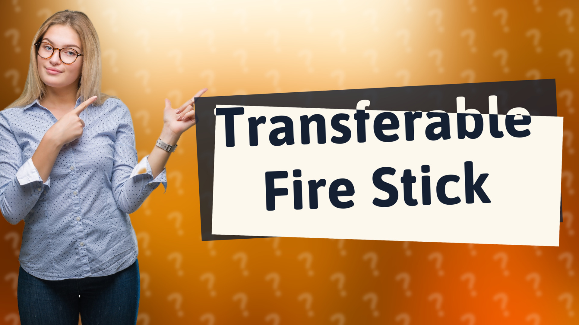 Transferable Fire Stick