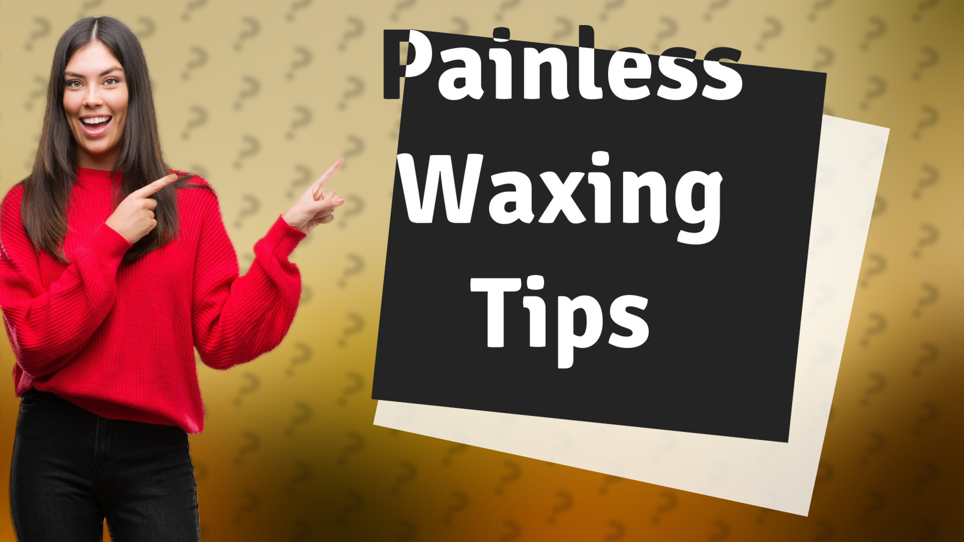 Painless Waxing Tips