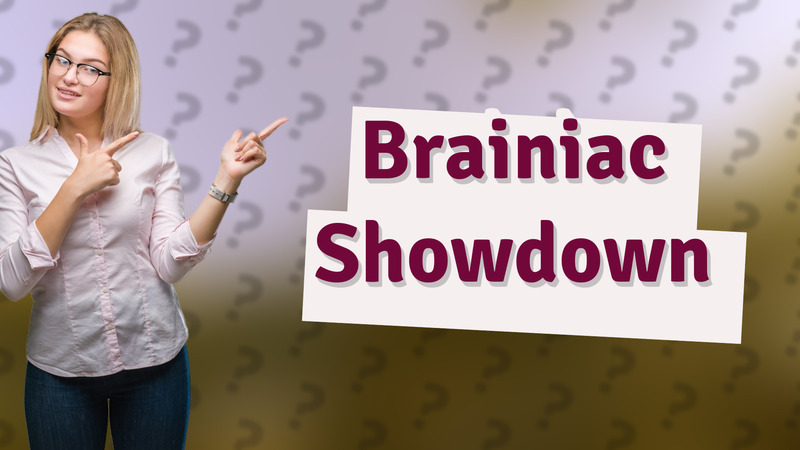 Brainiac Showdown