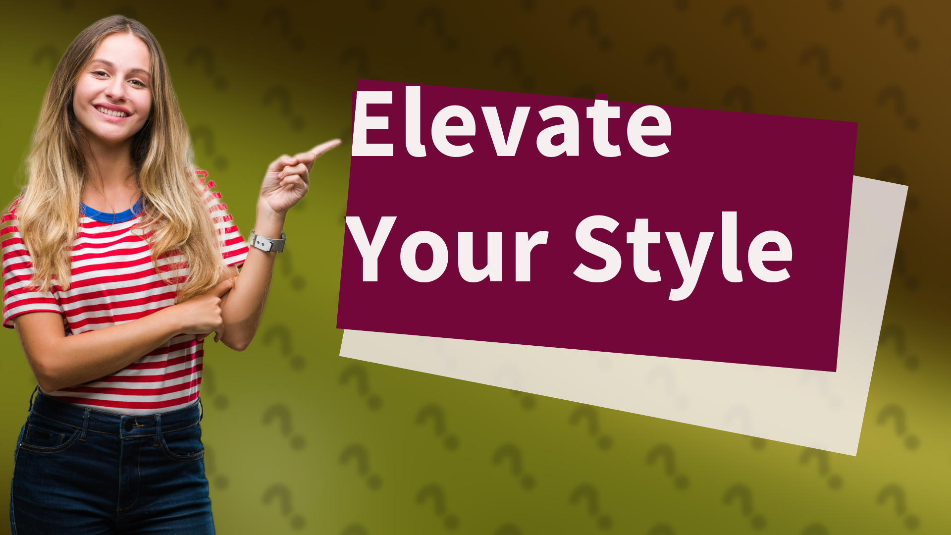 Elevate Your Style