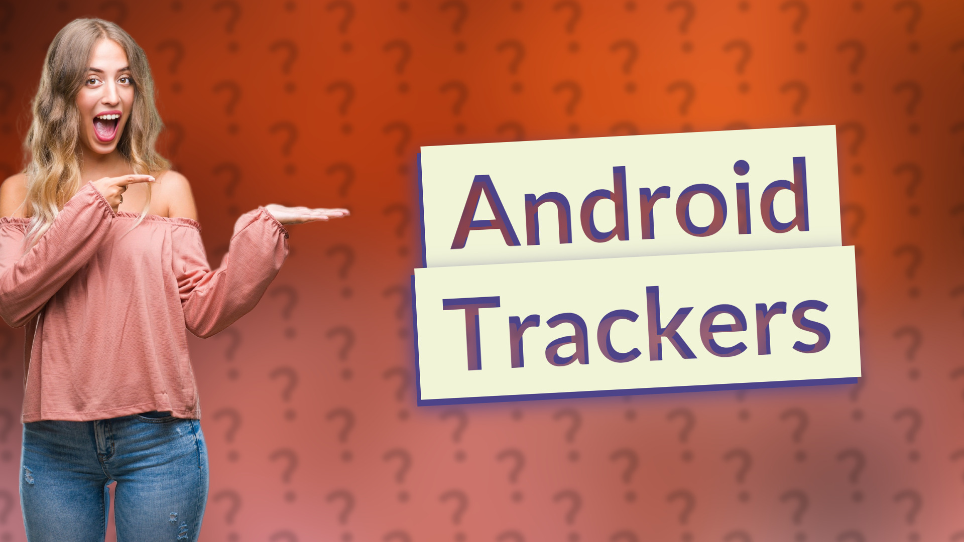 Android Trackers