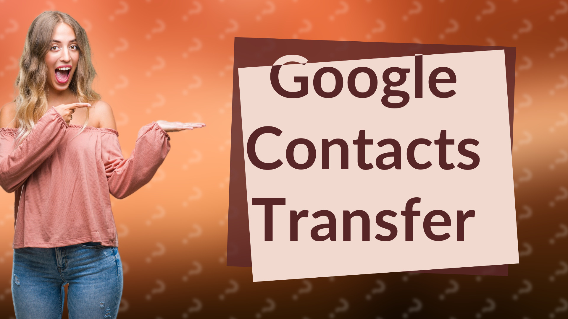Google Contacts Transfer