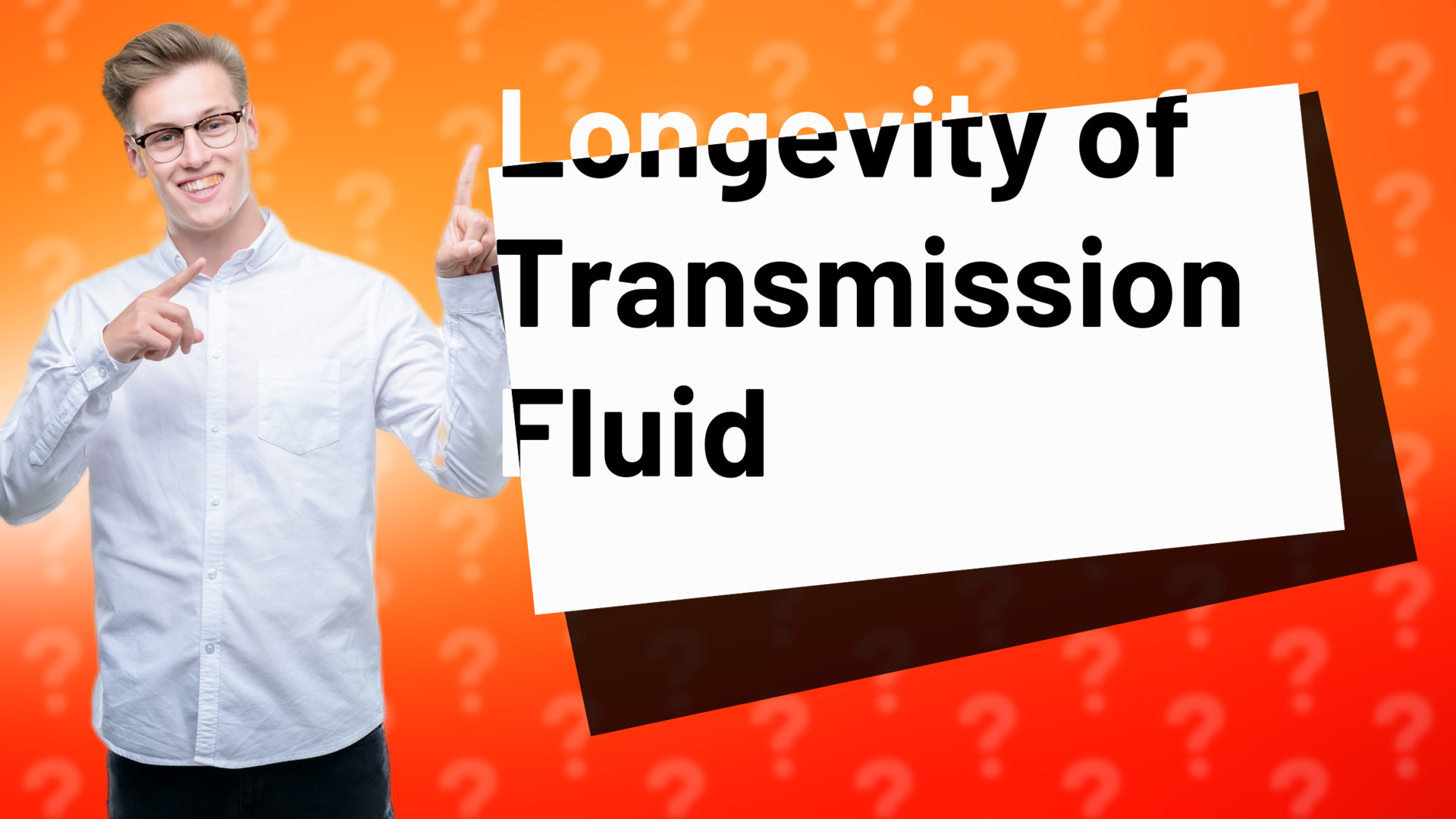 Longevity of Transmission Fluid