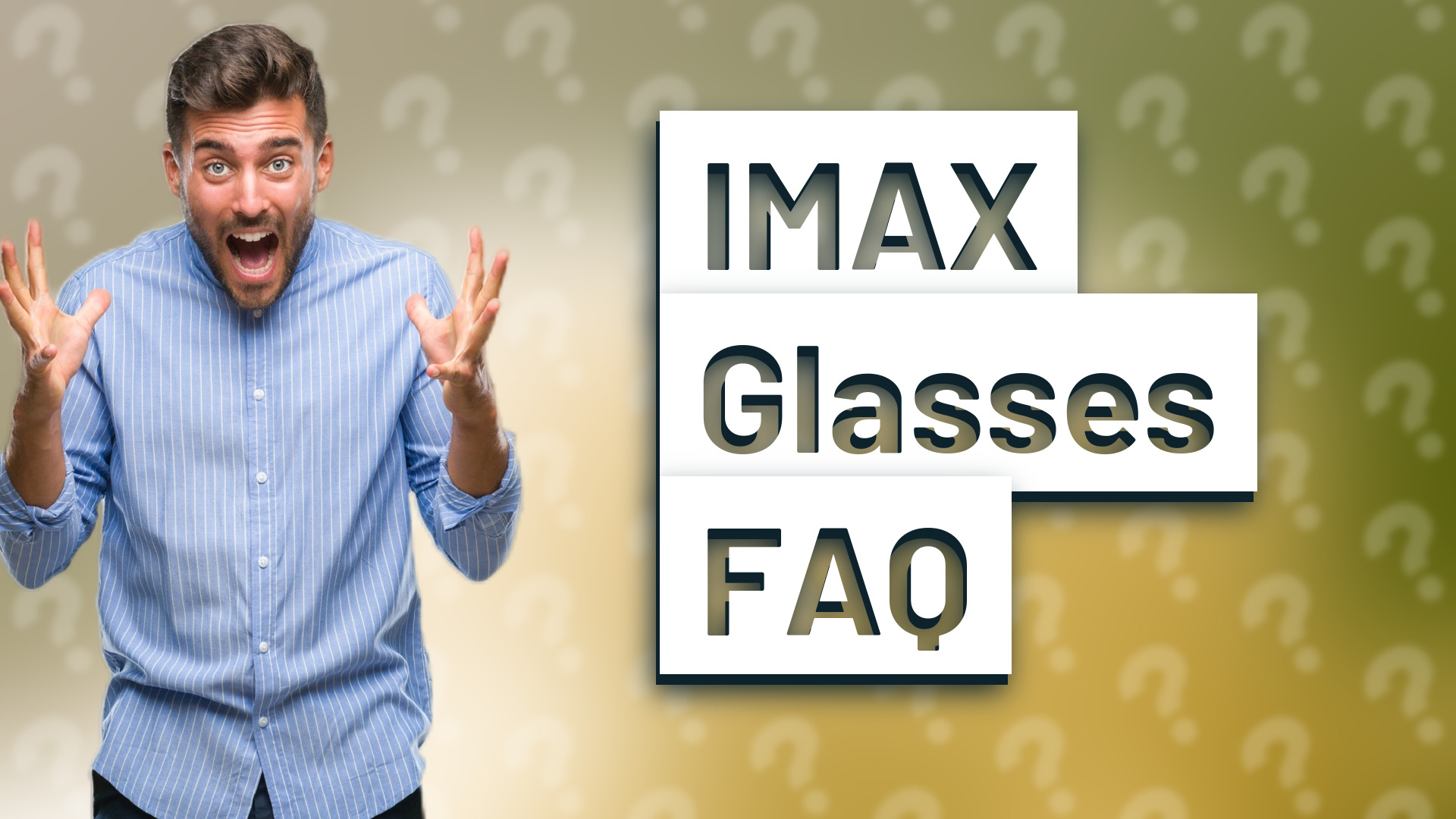 IMAX Glasses FAQ