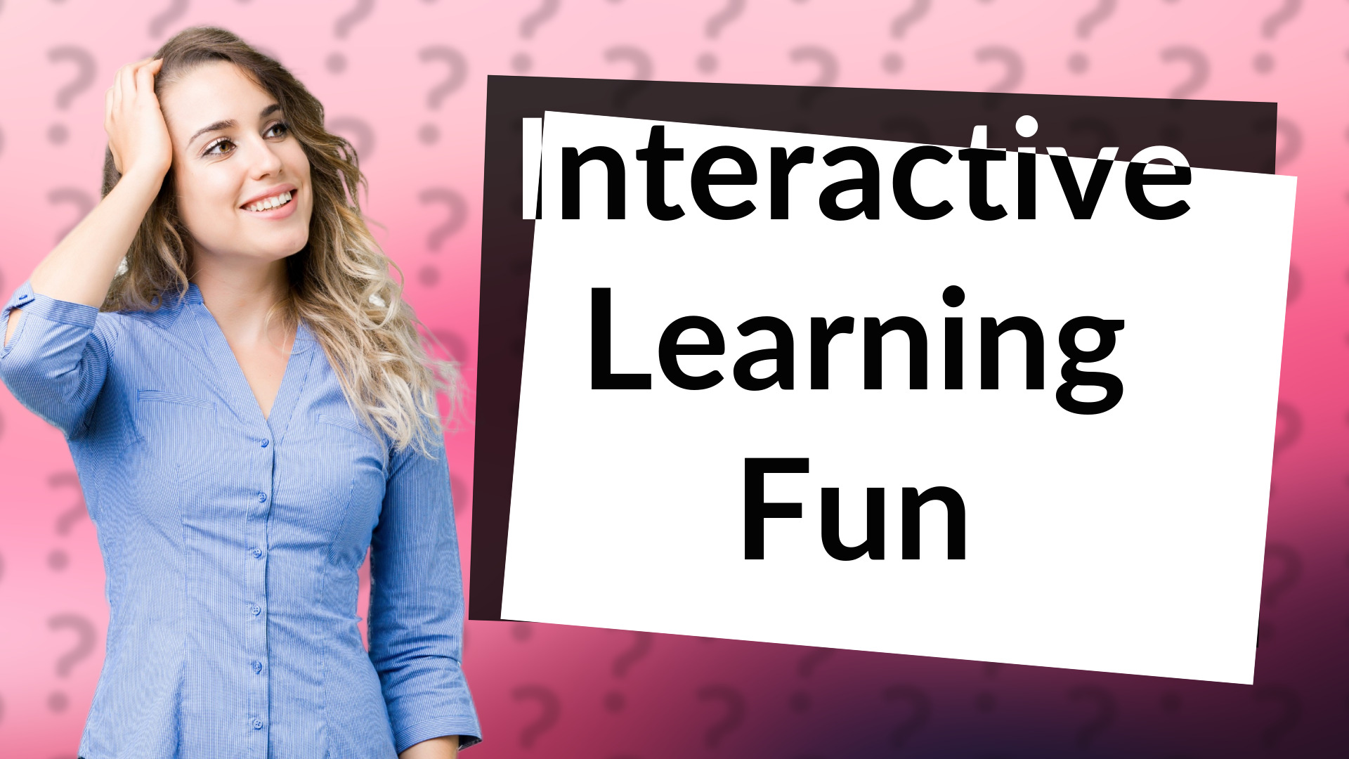 Interactive Learning Fun