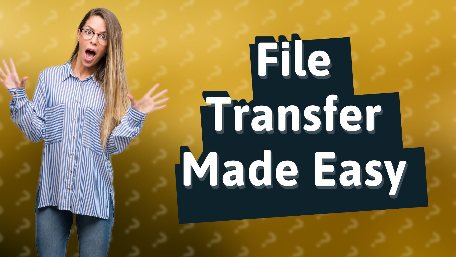 File Transfer Made Easy