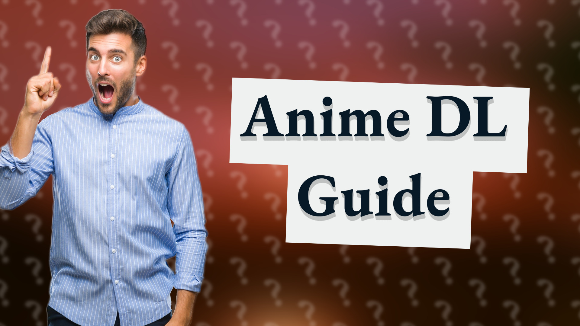Anime DL Guide