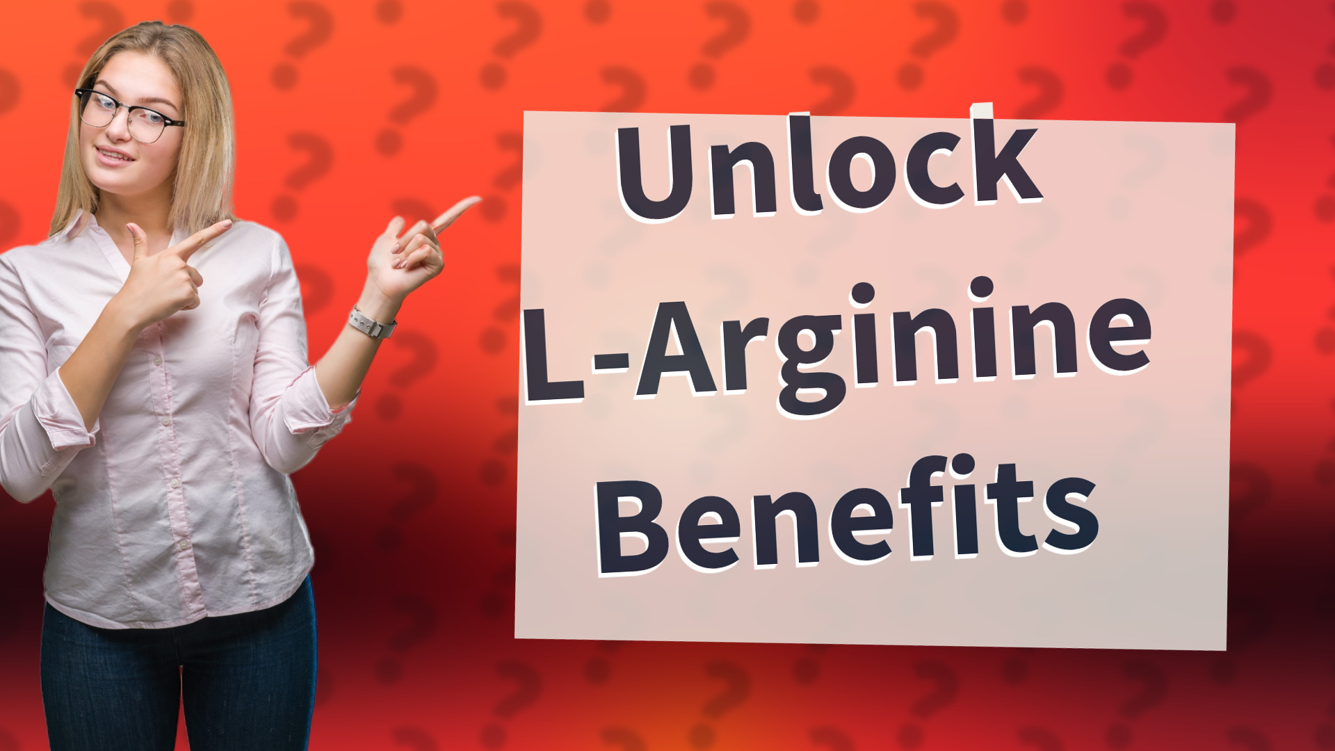 Unlock L-Arginine Benefits